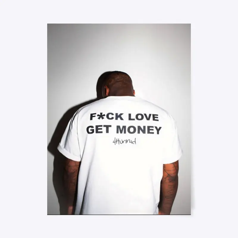 F LOVE GET MONEY POSTER